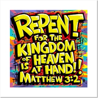 Matthew 3:2 Bible Verse Art - Repent for the Kingdom of Heaven is at Hand Posters and Art